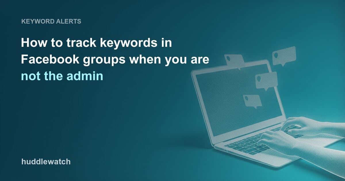 How to track keywords in Facebook groups when you are not the admin