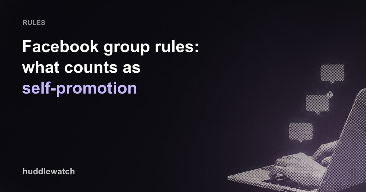 Facebook group rules: what counts as self-promotion