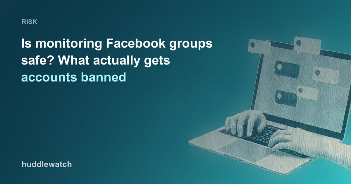 Is monitoring Facebook groups safe? What actually gets accounts banned