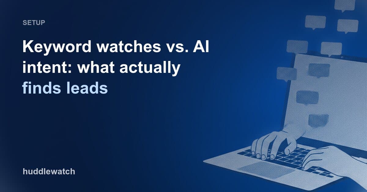 Keyword watches vs. AI intent: what actually finds leads