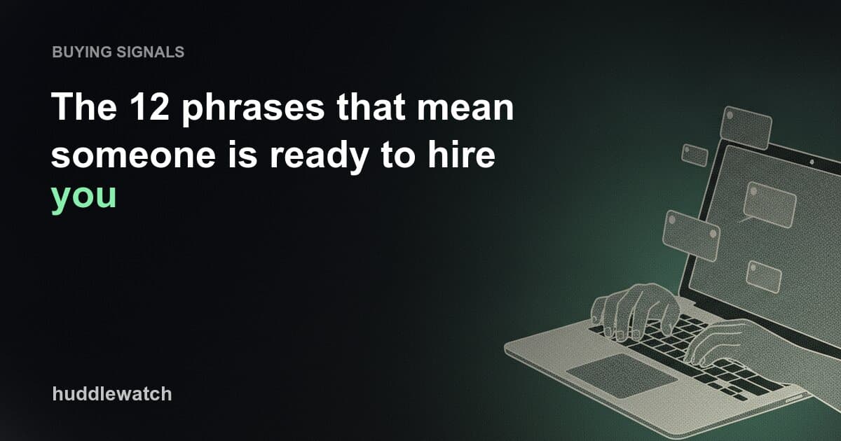The 12 phrases that mean someone is ready to hire you