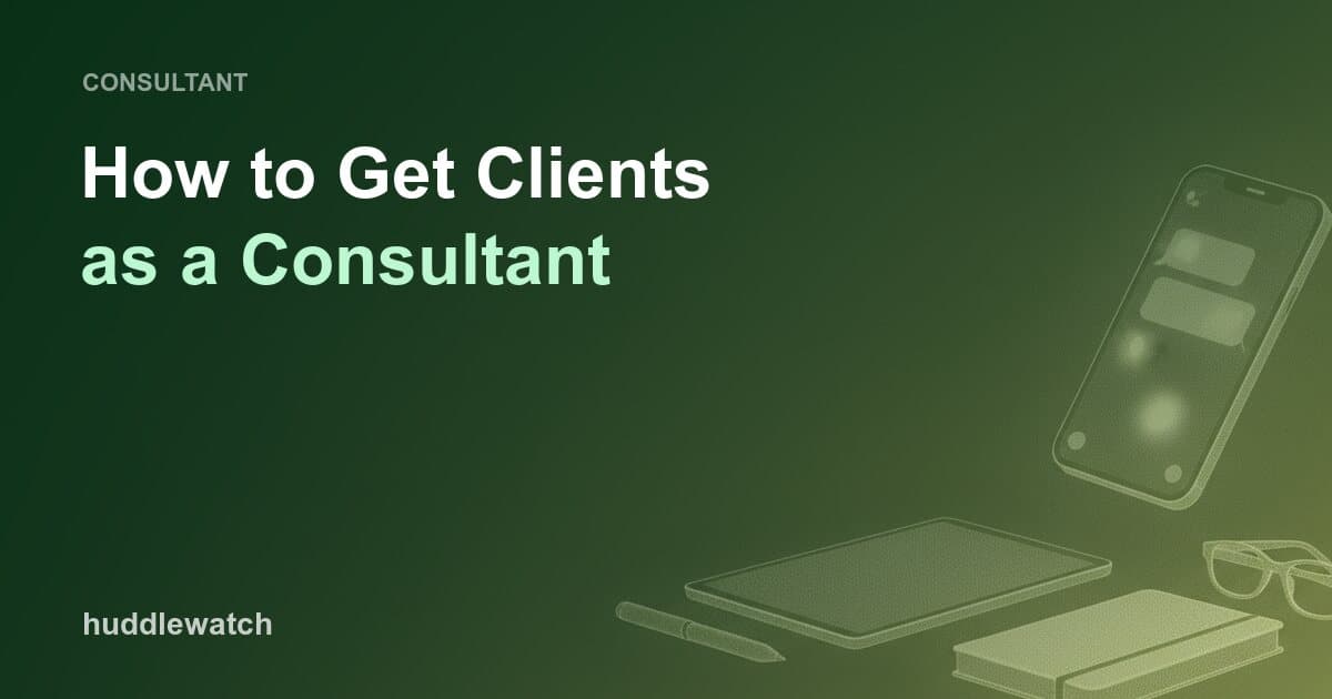 How to Get Clients as a Consultant