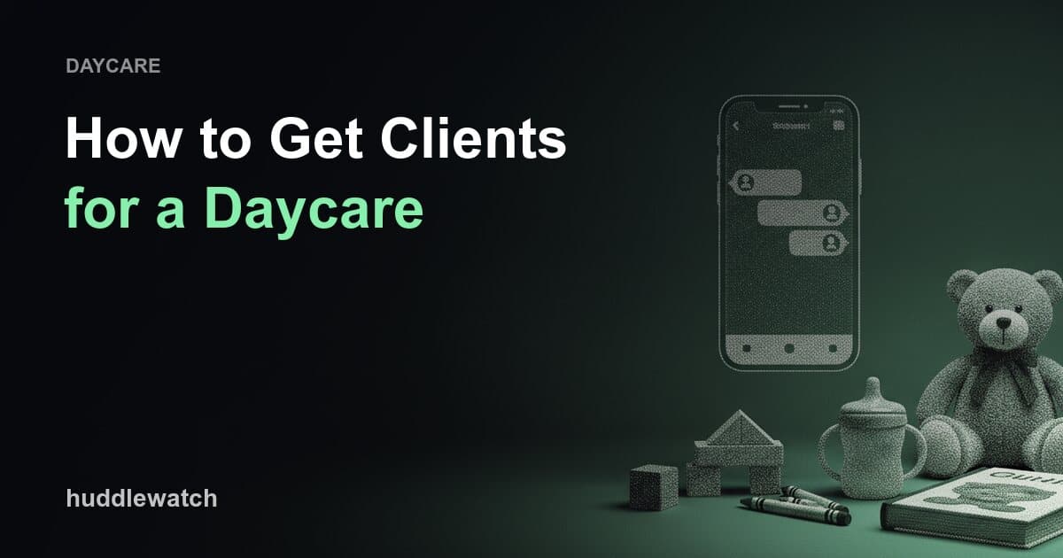 How to Get Clients for a Daycare