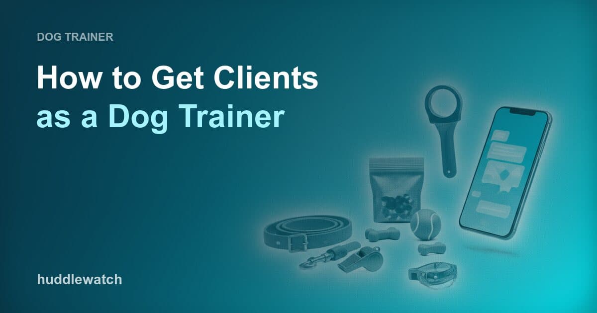 How to Get Clients as a Dog Trainer