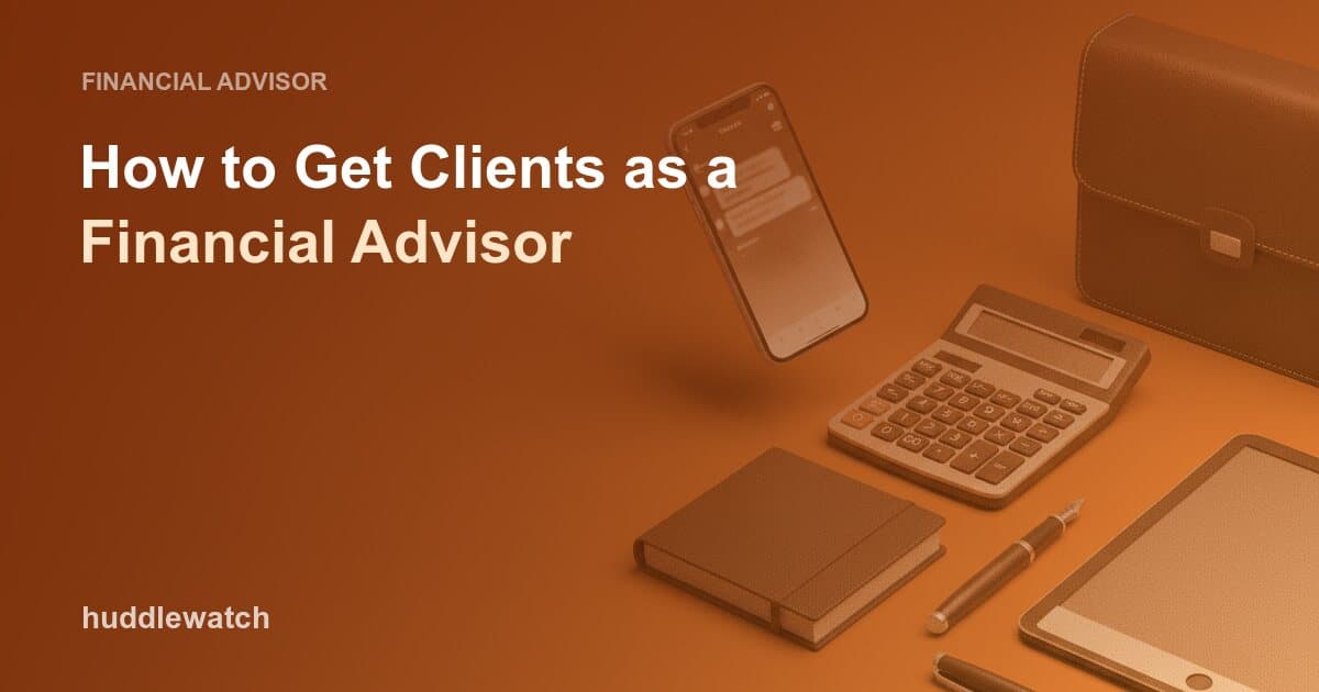 How to Get Clients as a Financial Advisor