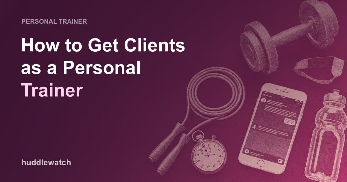 How to Get Clients as a Personal Trainer