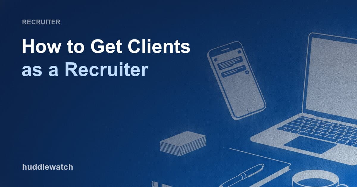 How to Get Clients as a Recruiter