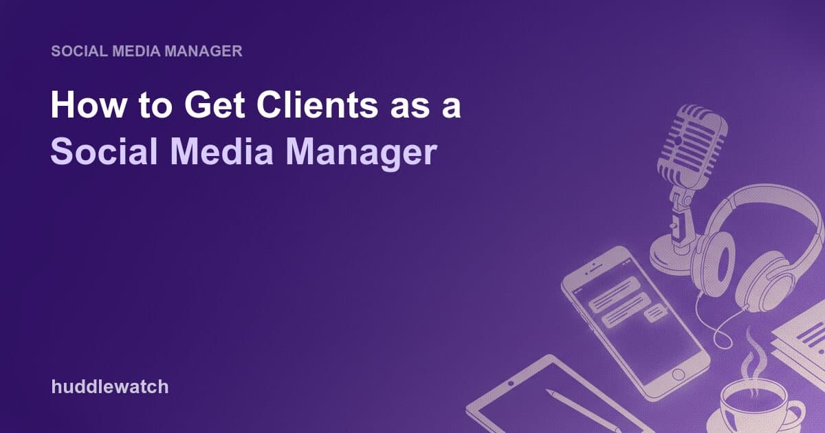 How to Get Clients as a Social Media Manager